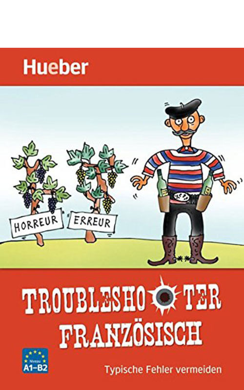 Hueber Troubleshooter Franzoesisch